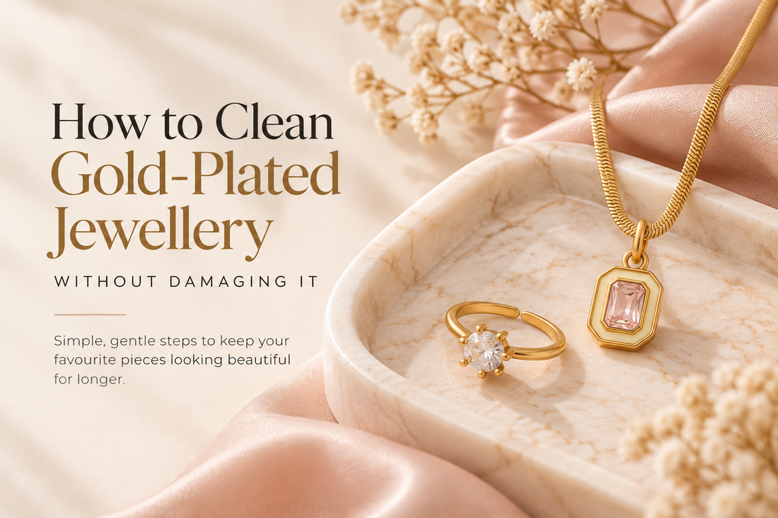How to Clean Gold-Plated Jewellery Without Damaging It